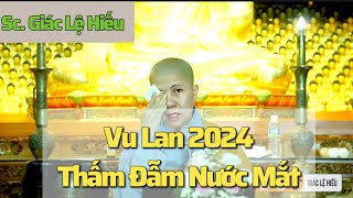 Ân Nghĩa Kiếp Người - Vu Lan Báo Hiếu || Sc Giác Lệ Hiếu