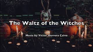 The waltz of the witches (Orchestral dark mysterious waltz)