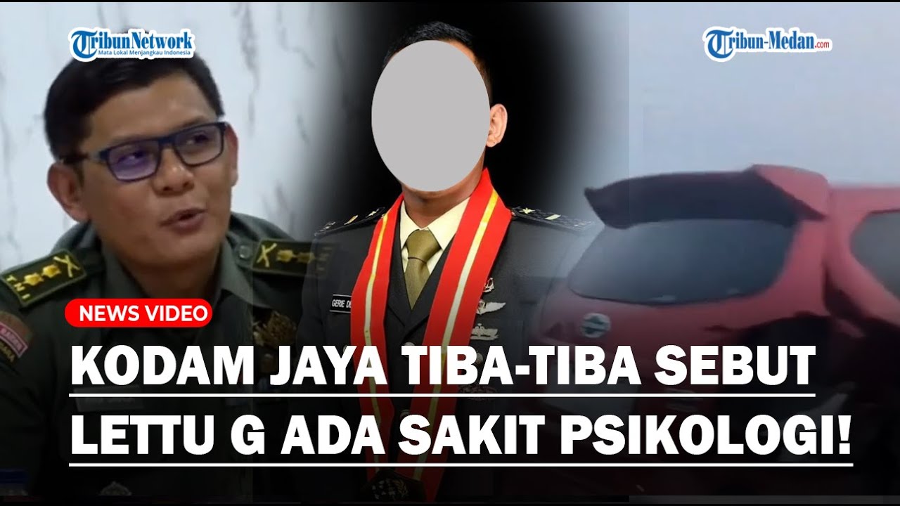 ANEH! Perwira TNI Lettu G Diakui Ada Riwayat Sakit Psikologi Usai Lawan ...