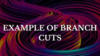 Branch cuts Examples
