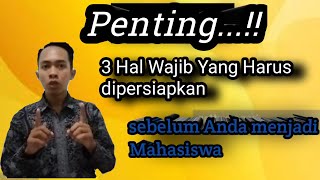 3 Hal yang wajib dipersiapkan sebelum menjadi mahasiswa | menjadi mahasiswa hebat