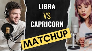 Elle Goodman’s Sun Sign Compatibility Guide: Libra vs Capricorn Matchup