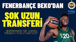 Fenerbahçe Beko'da Uzun Transferi İddiası - Jehyve Floyd