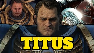 TITUS - SPACE MARINE 2 LORE: A TRUE SON OF GUILLIMAN - EVERYTHING YOU NEED TO KNOW