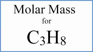 Molar Mass / Molecular Weight of C3H8 : Propane