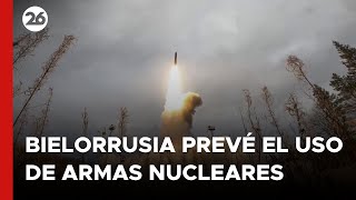 EUROPA | Alerta por posible uso de armas nucleares por parte de Bielorrusia
