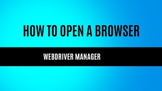 How to launch browser using web driver manager Selenium Tutorial