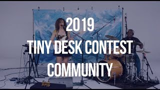 Meet The 2019 Tiny Desk Contest Community