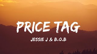 Download Price Tag - Jessie J & B.o.B (Lyrics) mp3