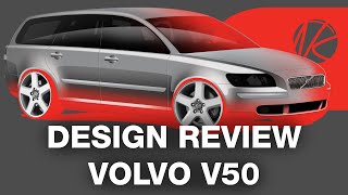 Volvo V50 car design review: how good is the C30, S40, V50 and C70 range? | Niels van Roij Design