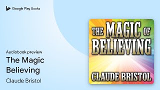 The Magic Believing by Claude Bristol · Audiobook preview