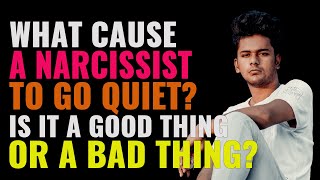 When A Narcissist Goes Silent, This Is A Few Things That May Cause Them To Go Quiet | NPD | Narc