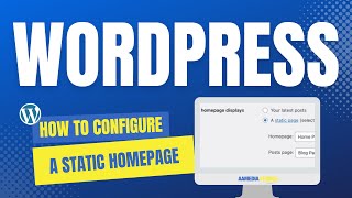 How to Configure A Static Homepage - Wordpress | Easy Beginner Tutorial
