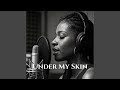 Under My Skin