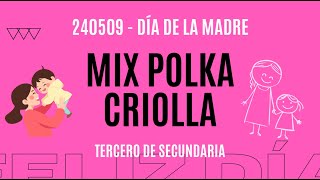 240509 Día de la madre - Tercero de Sec. - Mix Polkas