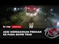 Preman Peras & Ancam Sopir Truk, Polisi Memburu Pelaku | Kabar Pagi tvOne