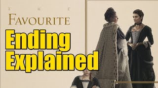 The Favourite (2018) Movie Ending Explained