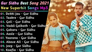 New Gur Sidhu Punjabi Songs || New Punjab jukebox 2021 | Best Gur Sidhu Punjabi Songs Jukebox | New