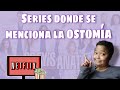 SERIES donde se menciona la enfermedad de Crohn y LA OSTOMÍA // #ostomia