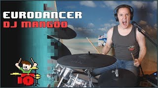 Dj Mangoo - Eurodancer On Drums! -- The8BitDrummer