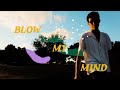 Blow my Mind (Lyrics video) - Stckman ft. Kyle Quest