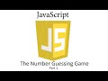 JS023 - JavaScript: The Number Guessing Game (part 1)