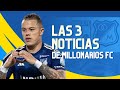 Las 3 Noticias De Millonarios