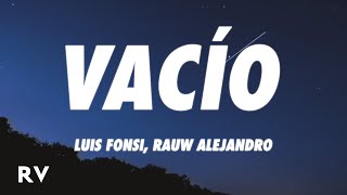 Luis Fonsi, Rauw Alejandro - Vacío (Letra/Lyrics)