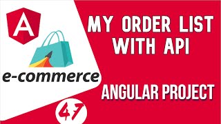 Angular project Tutorial #47 My Order List with API | Angular E-commerce Project