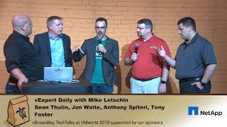 vExpert Daily VMWorld 2019 Day 1 Mike Letschin, Sean Thulin, Jon Waite, Anthony Spiteri, Tony Foster