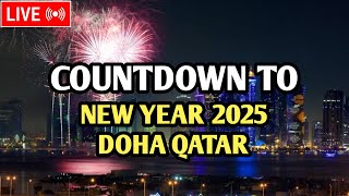 Happy New Year 2025 LIVE: Doha Qatar , Lusail Boulevard Welcomes New Year | New Year Celebrations