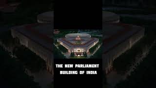 THE NEW PARLIAMENT BUILDING OF INDIA | #shorts