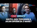 🔴 live update jadi tersangka pemerasan nikita mirzani u0026 asistennya minta tunda pemeriksaan