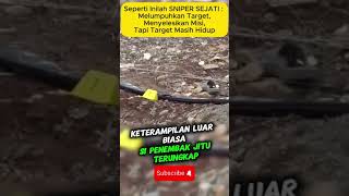 Seperti Inilah SNIPER SEJATI : Melumpuhkan Target,Menyelesikan Misi,Tapi Target Masih Hidup