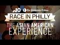 Race in Philly: The Asian American Experience | NBC10 Philadelphia