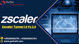 Zscaler Tunnel 1.0 Vs 2.0