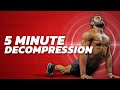 5 Minute Decompression Workout (FOLLOW ALONG)