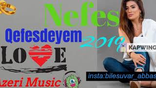 Nəfəs  Qəfəsdəyəm 2019 Yeni  (oficiall  video)