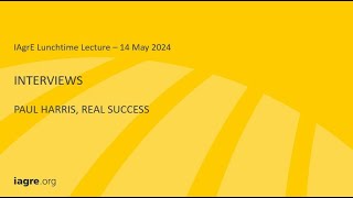 IAgrE Lunchtime Lecture - Paul Harris - Interviews