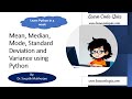 Learn Code Quiz Data Science | Mean , Median , Standard Deviation, Variance, Mode using Python