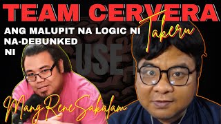 TEAM CERVERA | ANG MALUPIT NA LOGIC NI @takerumiyamoto NA-DEBUNKED NI @MangReneSakalam