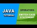Java Tutorial | Operators | Switch Case Statement