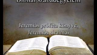 Jeremiás próféta könyve, Jeremiás siralmai Bibliai szabadegyetem