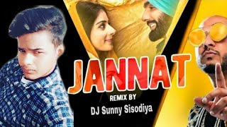 Jannat ( Remix) | Ammy Virk | Tania | B Praak  | Jaani | DJ Sunny Sisodiya| Latest Punjabi Song 2020