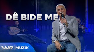 Şakir Akreyî - Dê Bide Me | شاكر ئاكرەیی - دێ بدە مە