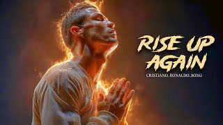 ♬ CRISTIANO RONALDO SONG ➢ Rise Up Again