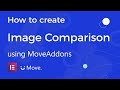 How to use Image Comparison widget using Move Addons for Elementor Page Builder