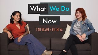 Eterneva presents: What We Do Now Featuring Pale Hearse