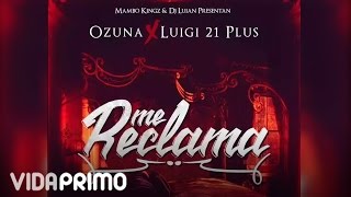 Mambo Kingz - Me Reclama ft. Ozuna, Luigi 21 Plus [ Audio]