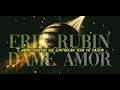 Erik Rubin - Dame Amor [Letra]